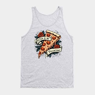 Pizza is my Valentine Tattoo Tank Top